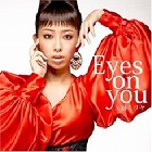 yԁzfقGO!!̢Eyes on you|ݸޓW